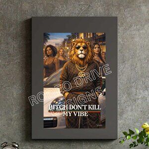 Luxury Lion Jet Street Art Print 11x17 Bit_h Don't Kill My Vibe Poster